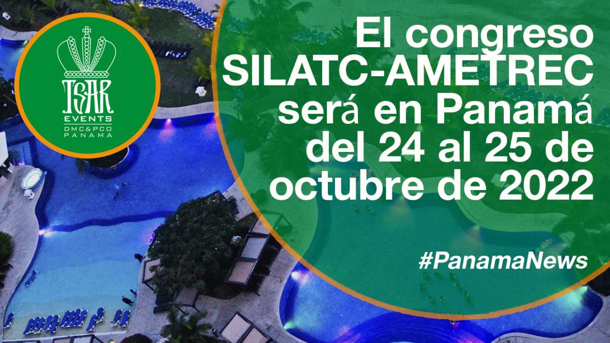 El Congreso SILATC-AMETREC será en Panamá del 24 al 25 de octubre de 2022